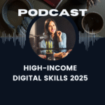 High Income Digital Skills in 2025